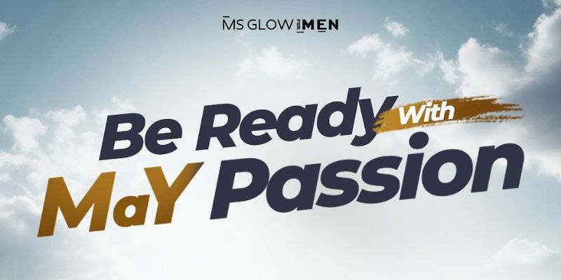 Be Ready with May Passion/MS GLOW FOR MEN